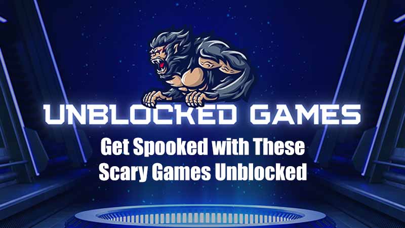 Get Spooked With These Scary Games Unblocked